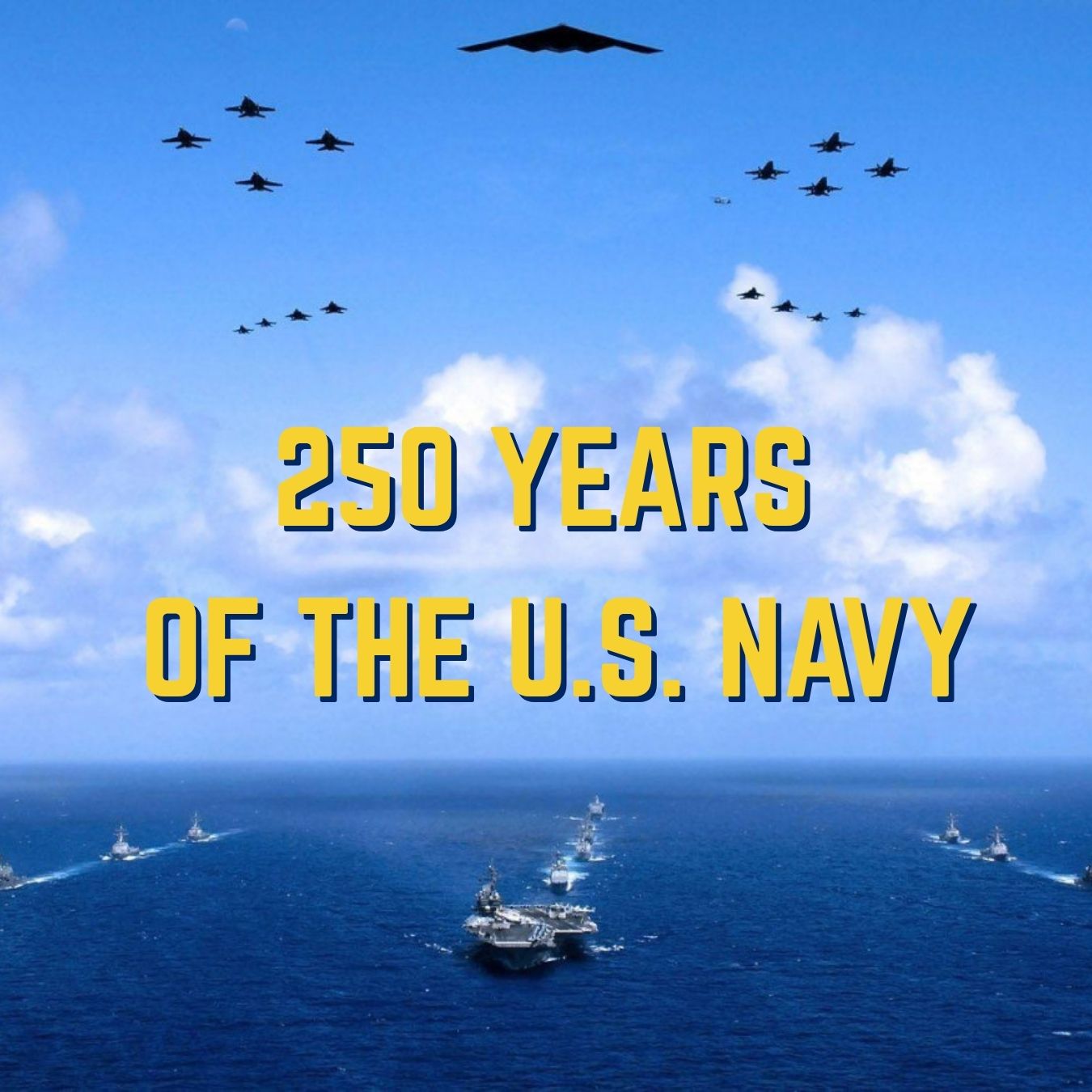 250 Years Of the U.S. Navy